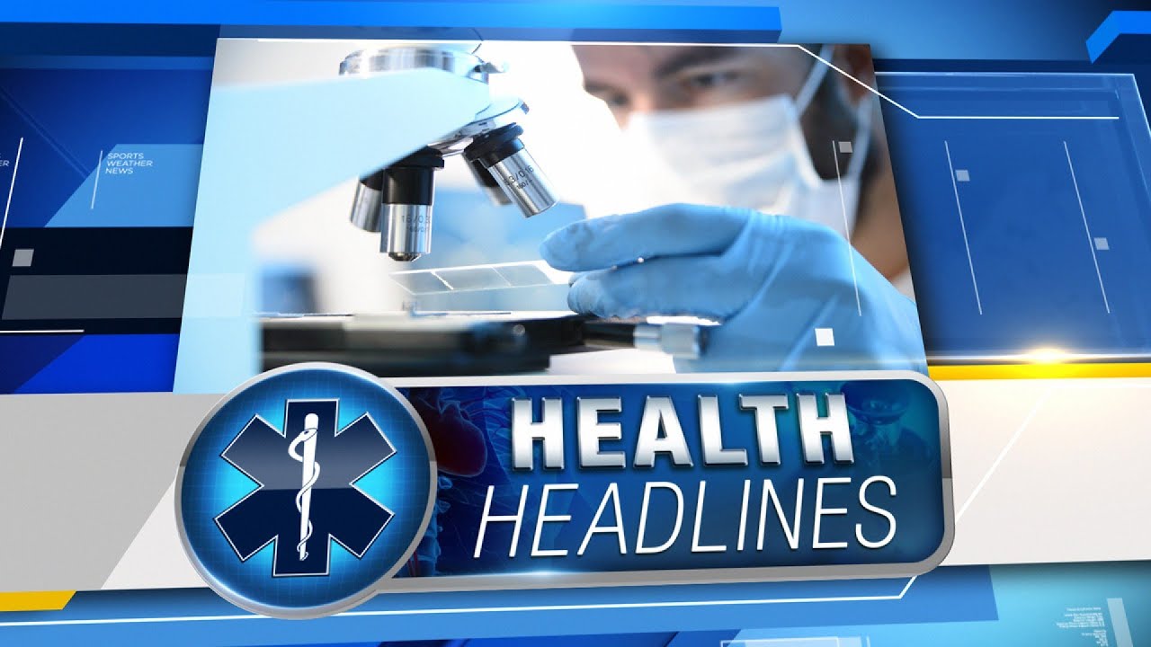 Health headlines for Aug. 20, 2018