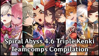 [Spiral Abyss 4.6] Triple Kenki Teamcomps Compilation - Genshin Impact Indonesia