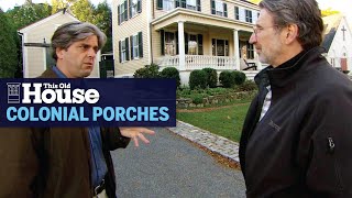 History of the Colonial Porch | This Old House History of the Colonial Porch | This Old House