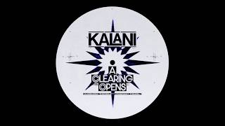Kalani -- A Clearing Opens