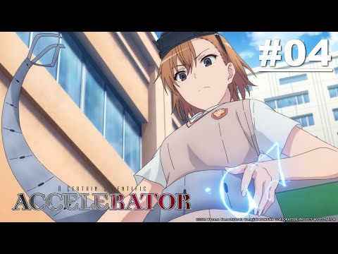 A Certain Scientific Accelerator (Toaru Kagaku no Accelerator) - Episode 04 [English Sub]