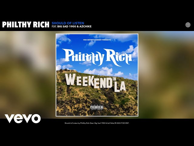 Philthy Rich - Should of Listen