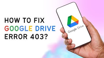 How To Fix Google Drive Error 403 !! Easy Guide