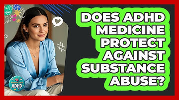 Does ADHD Medicine Protect Against Substance Abuse? - Managing Your ADHD