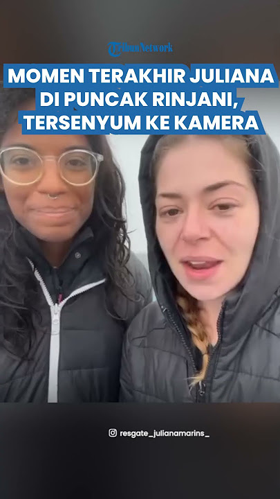 MOMEN TERAKHIR JULIANA di Puncak Rinjani sebelum Tewas, Tersneyum ke Arah Kamera: Luar Biasa!