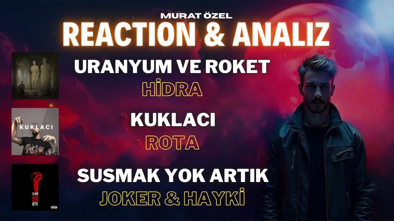 Geri Döndüm! =) HIDRA - Uranyum ve Roket ROTA - Kuklacı  JOKER ft. HAYKI Susmak Yok ANALIZ REACTION!