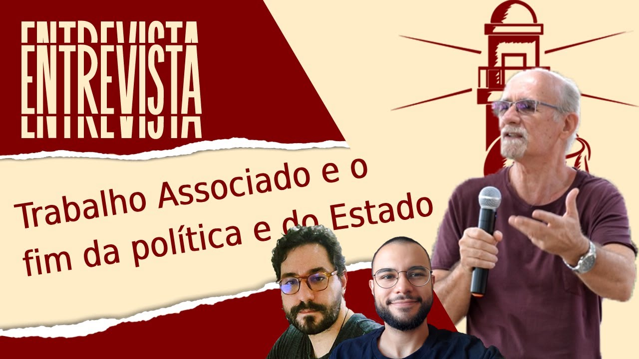 Barravento Entrevista #3 - Ivo Tonet (Parte 2): Trabalho associado e o fim da política e do Estado