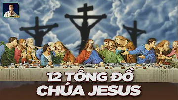 12 TÔNG ĐỒ CỦA CHÚA JESUS: CÓ MỘT NGƯỜI PHẢN BỘI