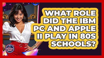 What Role Did The IBM PC And Apple II Play In 80s Schools? - I