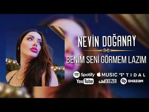 Nevin Doğanay - Benim Seni Görmem Lazım ( © 2023 Official Audio)