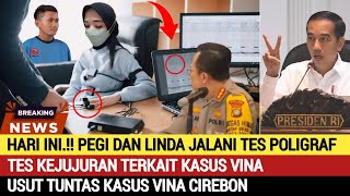 Hari Ini !! Linda Dan Pegi Jalani Tes Kebohongan Terkait Kasus Vina | Usut Tuntas Kasus Vina Cirebon