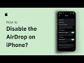 How To Disable AirDrop On iPhone