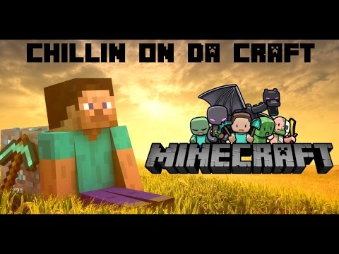 #RNG REAL MIGGA CRAFT CHILLIN (Part 5)