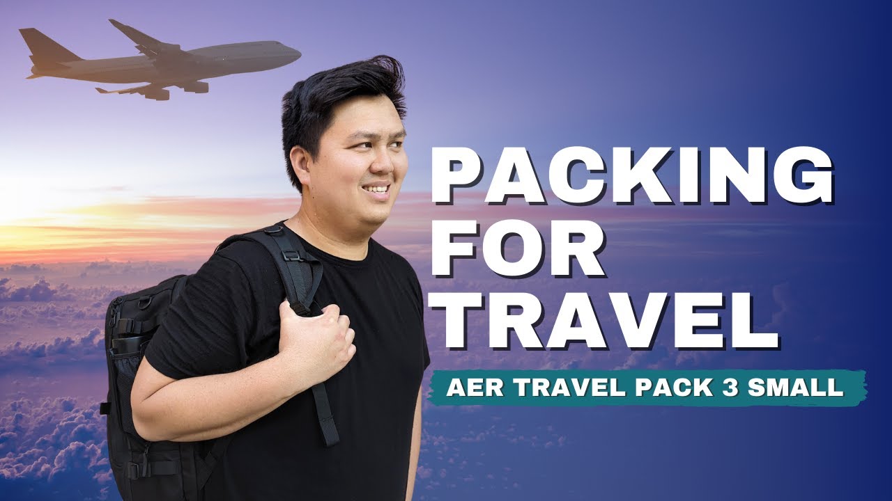 Packing for Travel // Aer Travel Pack 3 Small