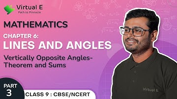 Class 9 Maths Chapter 6 | Lines and Angles | 3 - Vertically Opposite Angles : Theorem and Sums