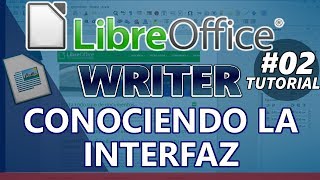 LibreOffice WRITER _ Tutorial 02: CONOCIENDO LA INTERFAZ