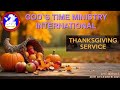 LIVE : THANKSGIVING DAY - GOD'S TIME MINISTRY INT'L - GABON STREAMS LIVE ON 28TH DECEMBER 2025.