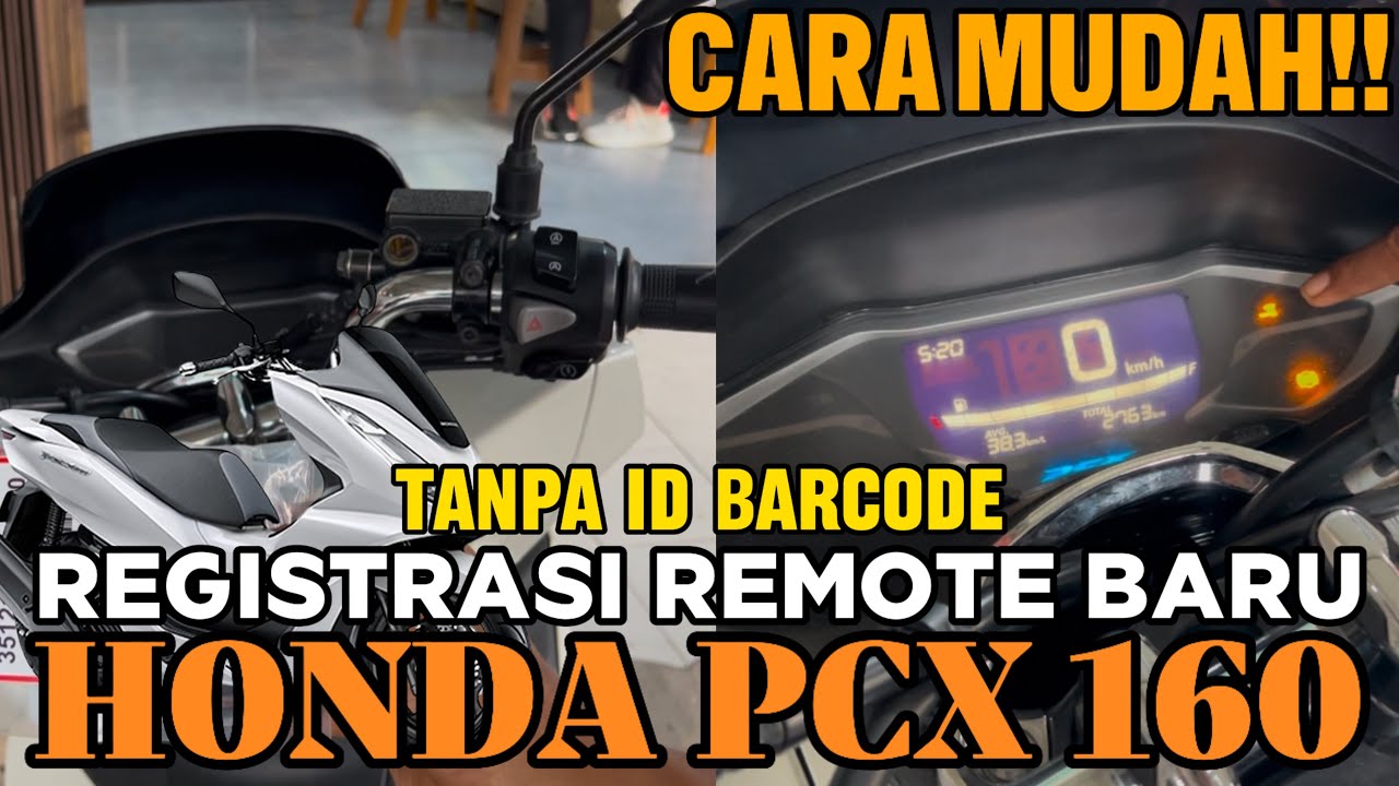 CARA CEPAT DAN MUDAH🤩🤩REGISTRASI REMOTE BARU MOTOR HONDA PCX 160 TANPA ID BARCODE