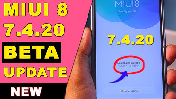 MIUI 8 Global Beta Rom 7.4.20 Update | New Features