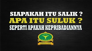 Siapakah itu SALIK Dan Apa itu SULUK, kepribadiannya seperti apa ???