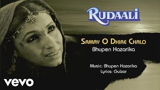 Video thumbnail of "Samay O Dhire Chalo Male Version Best Audio Song - Rudaali|Dimple Kapadia|Bhupen Hazarika"