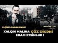 Kim xalqın malına göz dikibse, onu edam etsinler / Elçin Lenberanski