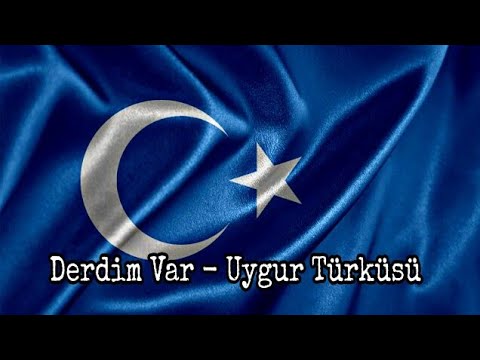 Derdim Var (Uygur Türküsü)