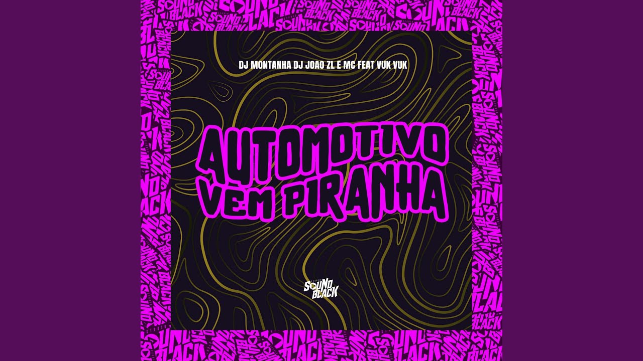 Automotivo Vem Piranha