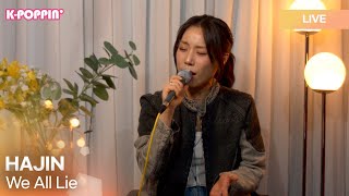 하진 (HAJIN) - We All Lie | K-Pop Live Session | K-Poppin'