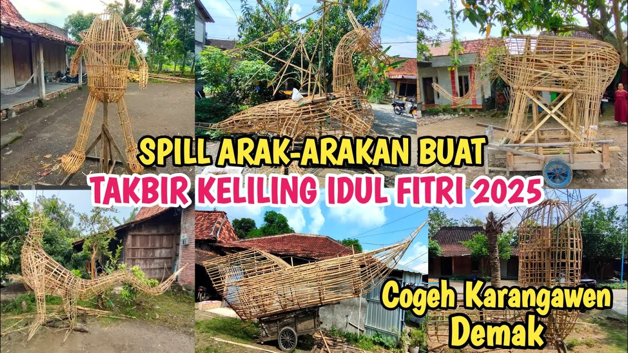 TINGGAL PEMBUNGKUSAN‼️Review 6 Arak-arakan Buat Takbir Keliling Idul Fitri 2025 - Cogeh Karangawen