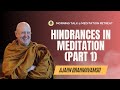 Morning talk  22 december  ajahn brahm meditation retreat 2023  hindrances in meditation part 1