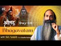 Day 10 | Satsangs on Srimad Bhagavatam with Sri Anish