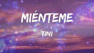 TINI - Miénteme (Letras)