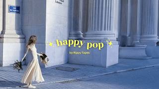 Pop Music 🌼 - Get Happy with Positive Energy Vibes [ 1hour playlist ]