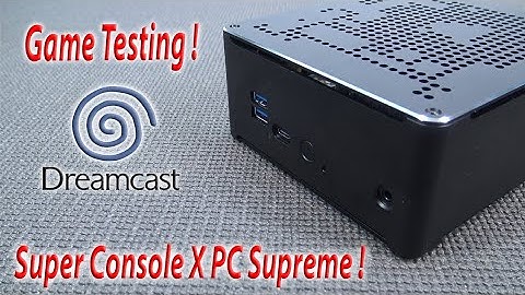Super Console X Dreamcast Testing / PC Supreme Console