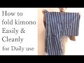 How to fold a kimono easily & cleanly
