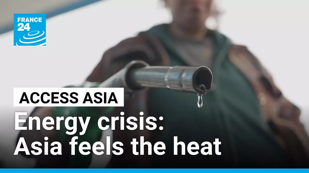 Global energy crisis: Asia feels the squeeze • FRANCE 24 English