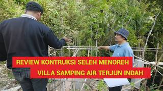 Review Pembangunan Seleh Menoreh, Villa Estetik Samping Air Terjun Yang Indah