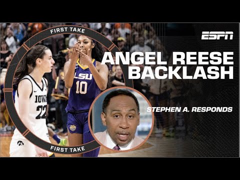 Stephen A. addresses whether Angel Reese is receiving too much backlash | First Take