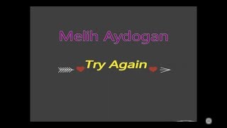 Melih Aydogan - Try Again (Audio Officiel)