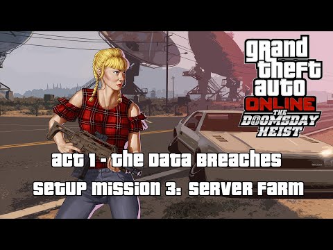 GTA Online: Act 1 - Setup Mission #3: Server Farm [The Doomsday Heist DLC]
