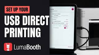 LumaBooth USB Direct Printing: Full iPad Setup Guide screenshot 3