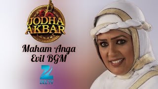 Jodha Akbar Maham Anga Evil Background Music ZEE TV