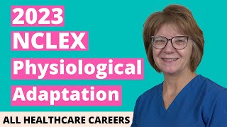 NCLEX Practice Test for Physiological Adaptation 2023 (40 Questions with Explained Answers)