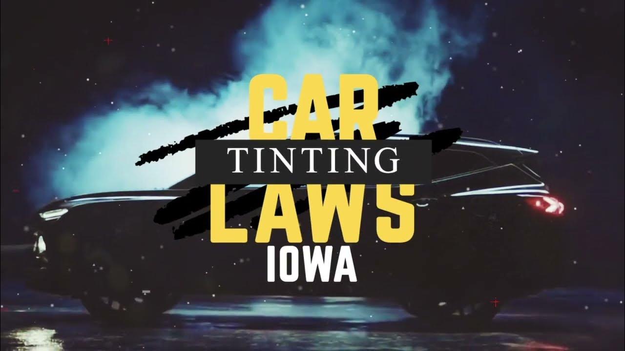 Iowa Tint Laws YouTube