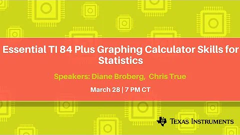 Webinar: Essential TI-84 Plus Graphing Calculator Skills for Statistics