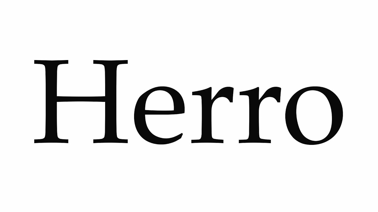 How to Pronounce Herro - YouTube