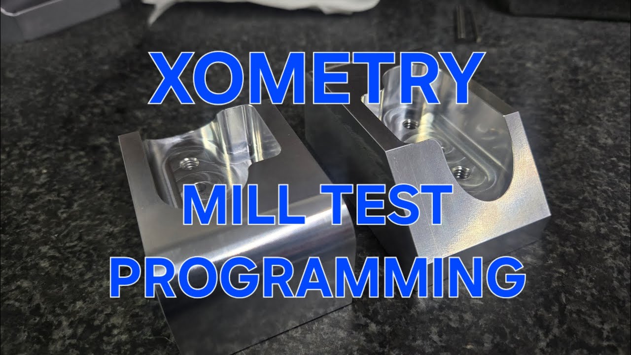 Xometry Sampling Xometry Mill Test | How I programmed the part - YouTube