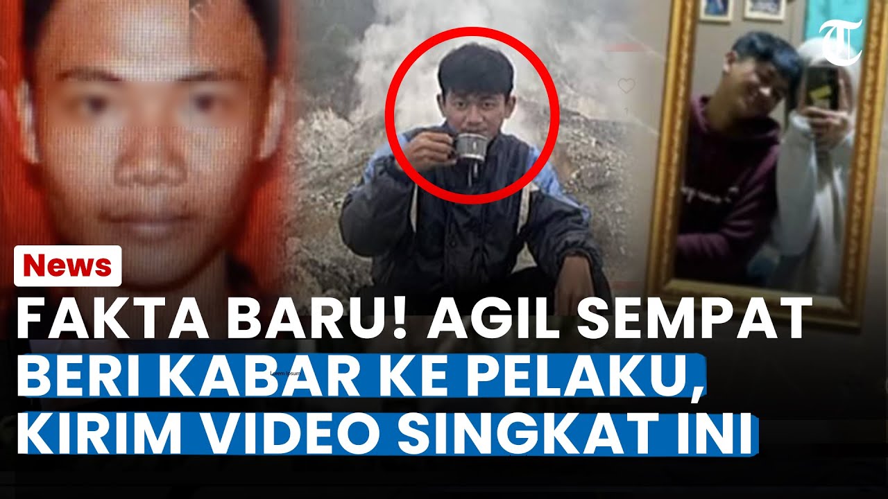 FAKTA BARU! AGIL Sempat Beri Kabar ke Pelaku Sebelum Dibunuh, Kirim Video, Benda di Paha Jadi Bukti