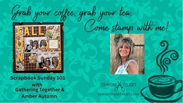 Scrapbook Sunday 101!